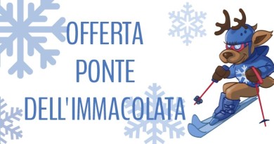 Dal 7 al 10 Dicembre 2017 Ponte dell’Immacolata sulla neve Dal 7 al 10 Dicembre 2017 Ponte dell’Immacolata sulla neve