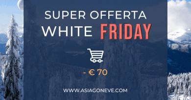 OFFERTA White Friday Asiagoneve 2021-2022